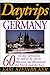 Daytrips Germany: 60 One Day Adventures by Rail or by Car in Bavaria, the Rhineland, the North and the East
