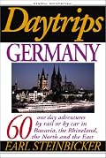 Daytrips Germany: 60 One Day Adventures by Rail or by Car in Bavaria, the Rhineland, the North and the East (Daytrips Germany)