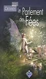 Le Parlement des fées, Tome 1 : L\'orée des bois