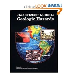 The Citizens' Guide to Geologic Hazards: A Guide to Understanding Geologic Hazards Including Asbestos, Radon, Swelling Soils, Earthquakes, Volcanoes