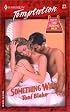 SOMETHING WILD (THE WRONG BED) (Harlequin Temptation)
