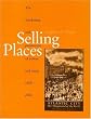 Selling Places: The Marketing and Promotion of Towns and Cities, 1850-2000 (Studies in History, Planning and the Environment Series)