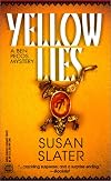 Yellow Lies (Worldwide Library Mysteries)  by Slater, Susan