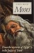 Moses: From the Mysteries of Egypt to the Judges of Israel