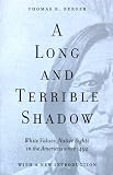 A Long and Terrible Shadow: White Values, Native Rights in the Americas Since 1492