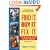 Find It, Buy It, Fix It: The Insider's Guide to Fixer Uppers