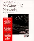Novell's Guide to Netware 3.12 Networks (Inside Story (San Jose, Calif.).)