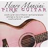 Henry Mancini: Pink Guitar