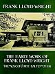 The Early Work of Frank Lloyd Wright