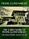 The Early Work of Frank Lloyd Wright