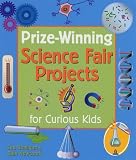Prize-winning Science Fair Projects for Curious Kids