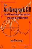 The Anti-Demographic Cliff: How the U.S. Executive Branch took covert control of stock markets to cover-up a second Great Depression