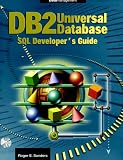 DB2 Universal Database SQL Developer's Guide Roger E. Sanders, Roger Sanders