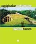 Sustainable Architecture: Lowtech Houses