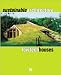 Sustainable Architecture: Low Tech Houses