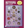 The Collector's Encyclopedia of Buttons: Now With Values by Sally C. Luscomb