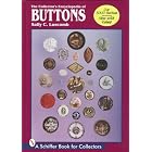 The Collector's Encyclopedia of Buttons: Now With Values by  Sally C. Luscomb