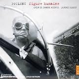 Revue Francis Poulenc  / Figure humaine / Sept chansons / Un soir de neige