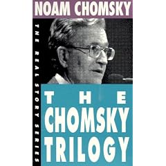 The Chomsky Trilogy: "Secrets, Lies and Democracy", "Prosperous Few and the Restless Many", "What Uncle Sam Really Wants" (Real Story)