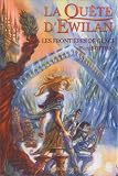 La qu�te d'Ewilan, Tome 2 : Les fronti�res de glace