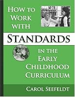 How To Work With Standards In The Early Childhood Classroom (Early Childhood Education Series (Teachers College Pr))