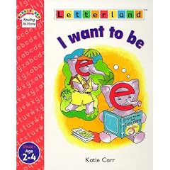 I Want to Be (Letterland Reading at Home)
