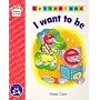 I Want to be (Letterland Reading at Home)