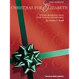 Christmas for Elizabeth 12 Early Elementary Piano Solos