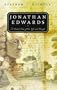 Jonathan Edwards: A Guided Tour of His Life and Thought