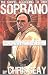 The Gospel According to Tony Soprano: An Unauthorized Look into the Soul of Tv's Top Mob Boss and His Family