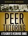 Peer Tutoring: A Teacher's Resource Guide