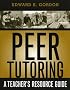 Peer Tutoring: A Teacher's Resource Guide