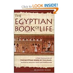 The Egyptian Book of Life: A True Translation of the Papyrus of Enhai and the Papyrus of Hunefer: "The Egyptian Book of the Dead" - A True Translation ... Papyrus of Enhai and the Papyrus of Hunefer