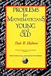 Problems for Mathematicians, Young and Old: 12 (Dolciani Mathematical Expositions)