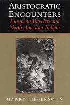 Aristocratic Encounters: European Travelers and North American Indians