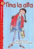 Tina la alta (Tall Tilly), Level 3 (Lightning Readers (Spanish))