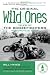 The Original Wild Ones: Tales of the Boozefighters Motorcycle Club