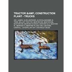 Tractor & Construction Plant - Trucks: Aec, Albion, Alvis-Unipower, Alvis Salamander, B-Train, Ballast Tractor, Bedford Mk, Bedford ML, Bedford MS, Be