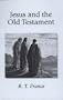 Jesus and the Old Testament