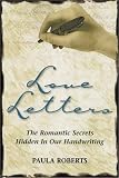 Love Letters: The Romantic Secrets Hidden in Our Handwriting