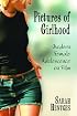 Pictures of Girlhood: Modern Female Adolescence on Film