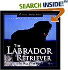 The Labrador Retriever: The Dog That Does It All (Howell's Best of Breed Library)