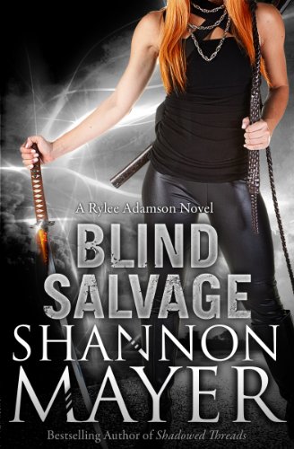 Blind Salvage: A Rylee Adamson Novel (Book 5) by Shannon Mayer