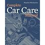 Popular Mechanics Complete Car Care Manual