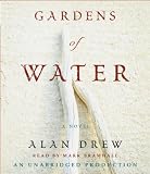Gardens of Water: A Novel