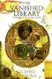 The Vanished Library: A Wonder of the Ancient World (Hellenistic Culture and Society ; 7)