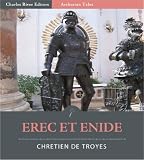 Erec Et Enide (Illustrated)