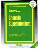 Review National Learning Corp  / Grounds Superintendent (Career Examination Series, C-3357)