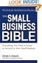 The Small Business Bible: Everything You Need To Know To Succeed In Your Small Business
