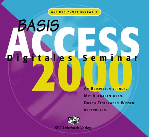 Access 2000 Basis. Digitales Seminar. CD- ROM für Windows 95/98/ NT by Georg UrbanLutz Hunger